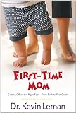 Image de First-Time Mom: Getting Off on the Right Foot From Birth to First Grade (English Edition)