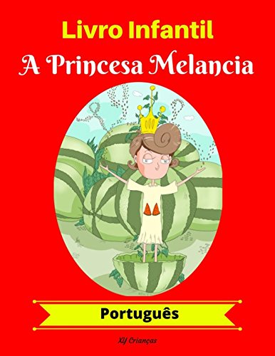 Livro Infantil: A Princesa Melancia
