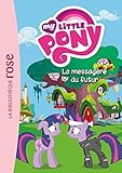 My Little Pony 08 - La messagère du futur