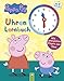 Peppa Pig Uhrenlernbuch: Mit beweglichen Zeigern zum Üben by 