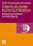 Interkulturelle Kommunikation: Missverständnisse und Verständigung (German Edition) by Edith Broszinsky-Schwabe