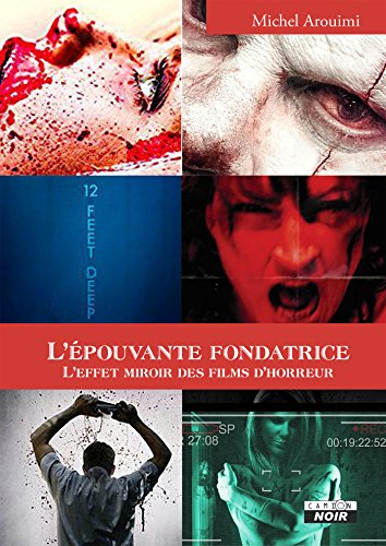 Télécharger L'épouvante fondatrice L’effet miroir des films d’horreur (Camion Noir) livre En ligne