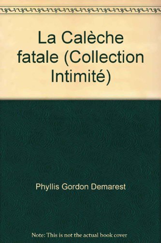 Preisvergleich Produktbild La Calèche fatale (Collection Intimité)