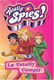 Totally Spies ! : La Totally Compil'