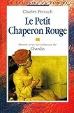 Le Petit Chaperon rouge. suivi de Les fées. Riquet à la houppe