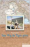 Den Weg des Tigers gehen: Die spirituelle Reise eines Soldaten im Irak by 