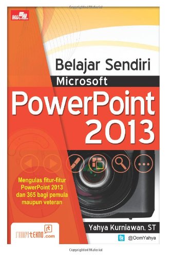 Belajar Sendiri Microsoft PowerPoint 2013 (Indonesian Edition)