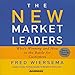 The New Market Leaders: Who's Winning and How in the Battle for Customers by 