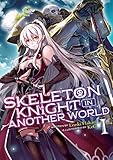 Skeleton Knight in Another World (Light Novel) Vol. 1 by Ennki Hakari