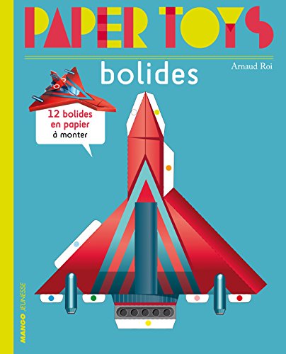 Bolides : 12 bolides en papier à monter Bolides : 12 bolides en papier à monter