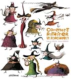 Comment ratatiner les sorcières ?
