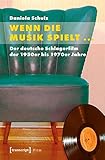 Image de Wenn die Musik spielt ...: Der deutsche Schlagerfilm der 1950er bis 1970er Jahre