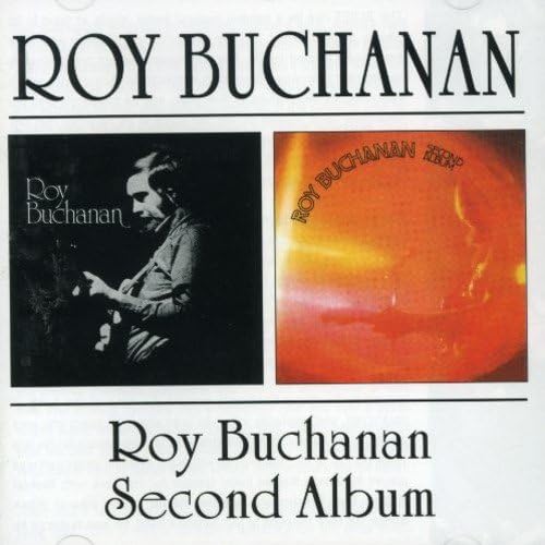Roy Buchanan + Second Album