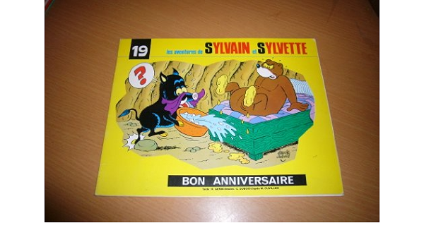 Amazon Fr Les Aventures De Sylvain Et Sylvette N 19 Bon Anniversaire Genin Robert Dubois Claude Cuvillier M Maurice Livres