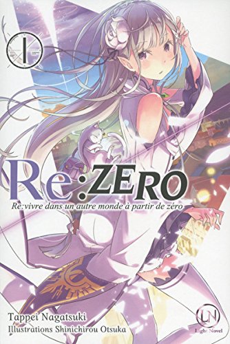 Re:Zero : Re:vivre dans un autre monde à partir de zéro — Tome 1