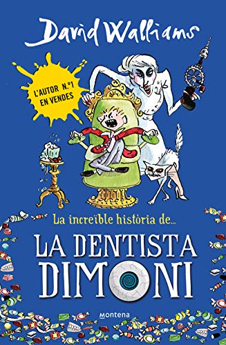 La increïble història de La dentista dimoni (Col·lecció David Walliams)