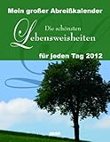 Image de Mein großer Abreißkalender Die schönsten Lebensweisheiten 2012