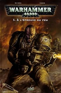 jaquette livre Warhammer 40.000, Tome 5 : A l'épreuve du feu