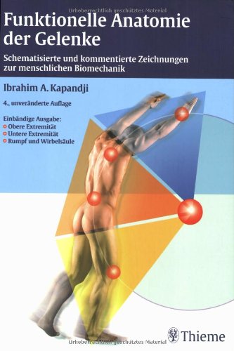 Download Funktionelle Anatomie der Gelenke: Schematisierte und kommentierte Zeichnungen zur menschlichen Biomechanik Download Funktionelle Anatomie der Gelenke: Schematisierte und kommentierte Zeichnungen zur menschlichen Biomechanik