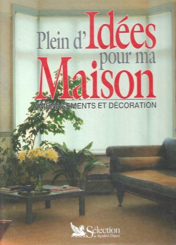 couverture de : Pleins d'id&eacute;es pour ma maison