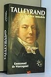 Talleyrand : Le prince immobile