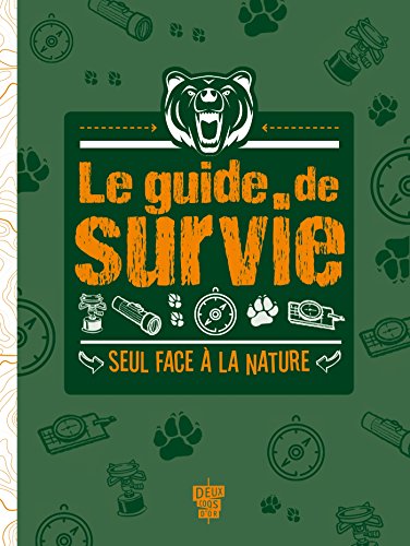 Le guide de survie – Seul face à la nature