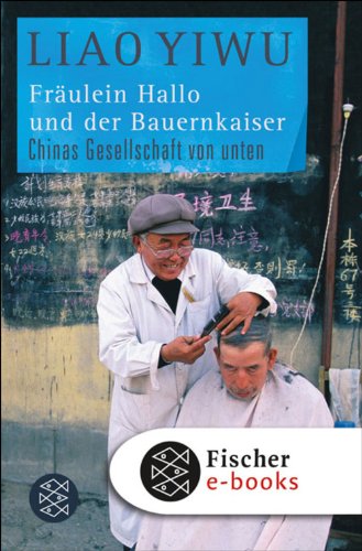 Download Fräulein Hallo und der Bauernkaiser: Chinas Gesellschaft von unten Download Fräulein Hallo und der Bauernkaiser: Chinas Gesellschaft von unten