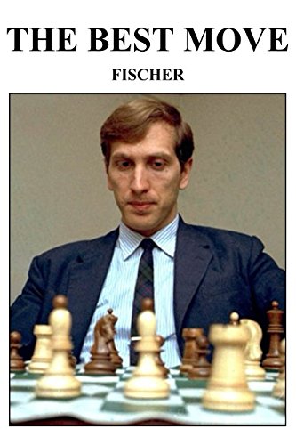 Download The Best Move: Fischer
