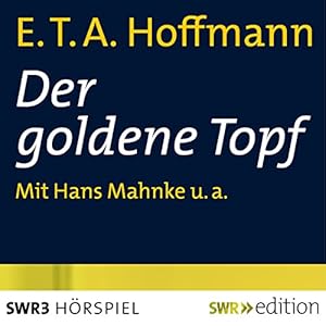 Der goldene Topf (Hörbuch-Download): Amazon.de: E. T. A