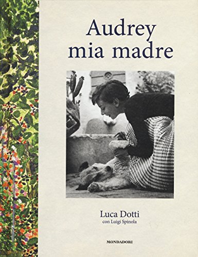Audrey mia madre. Ediz. illustrata Audrey mia madre. Ediz. illustrata