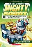 Ricky Ricotta's Mighty Robot vs. the Mutant Mosquitoes from Mercury (Ricky Ricotta's Mighty Robot #2 Ricky Ricotta's Mighty Robot vs. the Mutant Mosquitoes from Mercury (Ricky Ricotta's Mighty Robot #2
