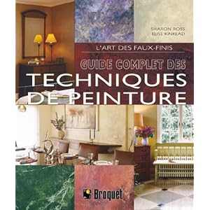 Guide complet des techniques de peinture : L'art des faux-finis Livre en Ligne - Telecharger Ebook