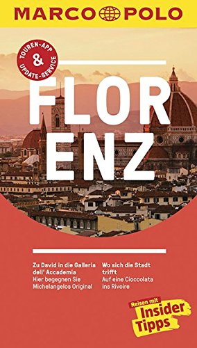 Download MARCO POLO Reiseführer Florenz: Reisen mit Insider-Tipps. Inklusive kostenloser Touren-App & Update-Service Download MARCO POLO Reiseführer Florenz: Reisen mit Insider-Tipps. Inklusive kostenloser Touren-App & Update-Service