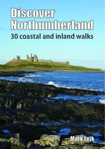 Discover Northumberland: 30 Coastal and Inland Walks