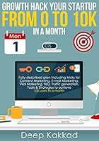 Growth Hack Your Startup From 0 to 10k In A Month (English Edition)
