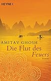 Image de Die Flut des Feuers: Roman (Ibis-Trilogie, Band 3)
