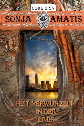 Preisvergleich Produktbild Code 0-37: Fest verwurzelt in der Erde