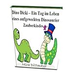Image de Dino Dicki – Ein Tag im Leben eines aufgeweckten Dinosaurier - Zauberkindes