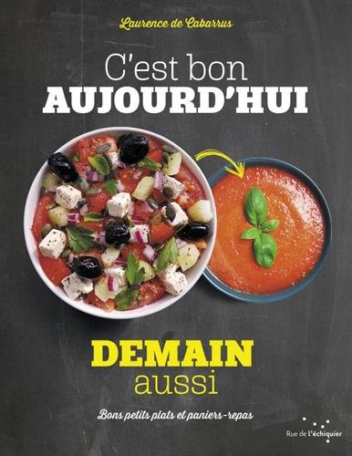 couverture de : C'est bon aujourd'hui, demain aussi
