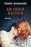 Bücher Neuerscheinungen 2022 - Er oder keiner von Tamra Baumann