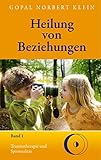 Heilung von Beziehungen I: Traumatherapie und Spiritualität by 