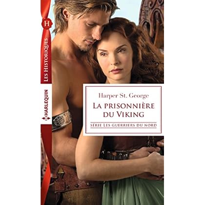 La prisonnière du Viking (Les guerriers du Nord t. 1) La prisonnière du Viking (Les guerriers du Nord t. 1)