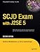 SCJD Exam with J2SE 5 (The Expert's Voice in Java) by
