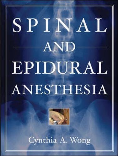 Spinal and Epidural Anesthesia (MEDICAL/DENISTRY)
