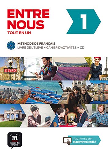 Entre nous 1 A1 : Livre de l'élève + cahier d'activités (2CD audio): Entre nous 1 Livre de l'élève + Cahier d'exercises
