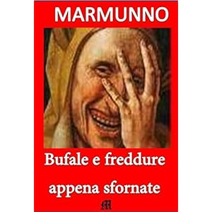 Bufale e freddure appena sfornate Bufale e freddure appena sfornate