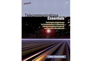 Telecommunications Essentials: The Complete Global Source for Communications Fundamentals, Data Networking and the Internet, and Next-Generation Networks
