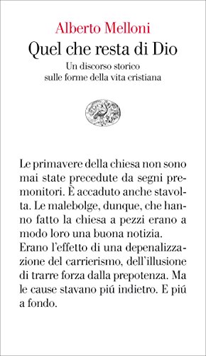 Quel che resta di Dio: Un discorso storico sulle forme della vita cristiana (Vele Vol. 89) Quel che resta di Dio: Un discorso storico sulle forme della vita cristiana (Vele Vol. 89)