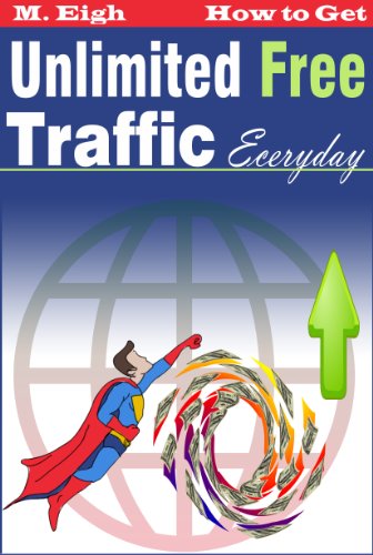 How to Get Unlimited Free Traffic Everyday (2.0) (English Edition)