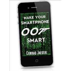 Make Your Smartphone 007 Smart: NEW 2018 Edition